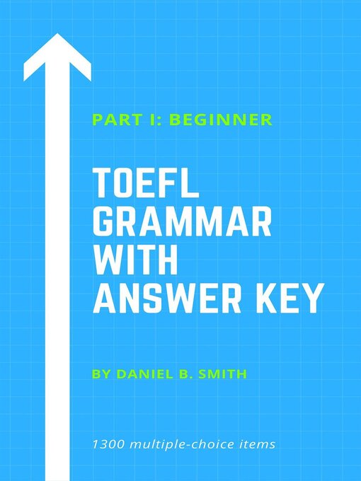 Title details for TOEFL Grammar With Answer Key Part I by Daniel B. Smith - Available